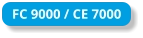 FC 9000 / CE 7000