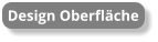 Design Oberfläche