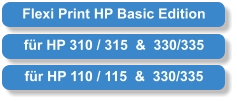 Flexi Print HP Basic Edition für HP 110 / 115  &  330/335 für HP 310 / 315  &  330/335